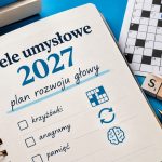 Cele umysłowe na 2027 krok po kroku. Poznaj roczny plan rozwoju pamięci, koncentracji, słownictwa i nowych umiejętności oraz prosty harmonogram treningu.