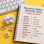 Najczęstsze literówki Polaków: napewno, wogóle, na prawdę i inne. Zobacz ranking, poprawne formy i sprawdź, jak unikać błędów.